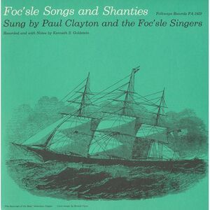 Paul Clayton - Foc'sle Songs and Shanties  CD